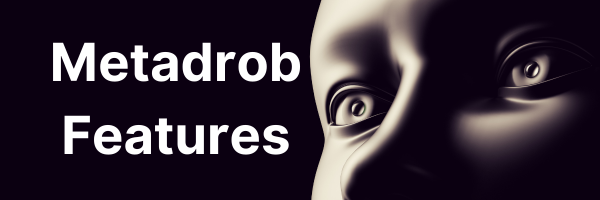 Metadrob Features