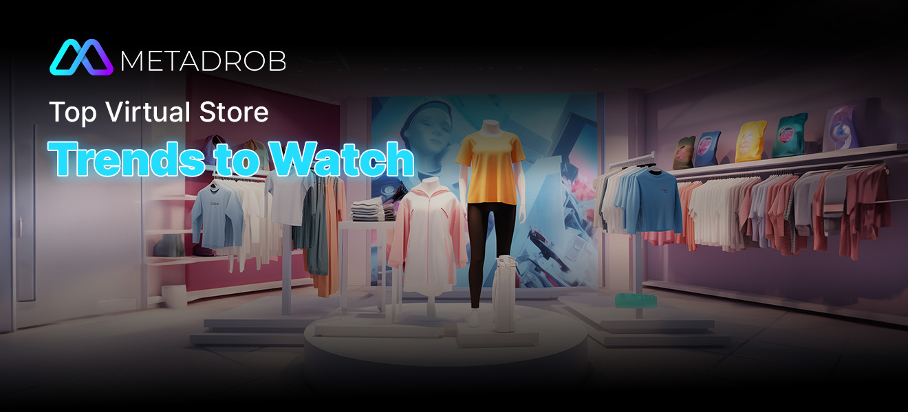 top virtual store trends to watch